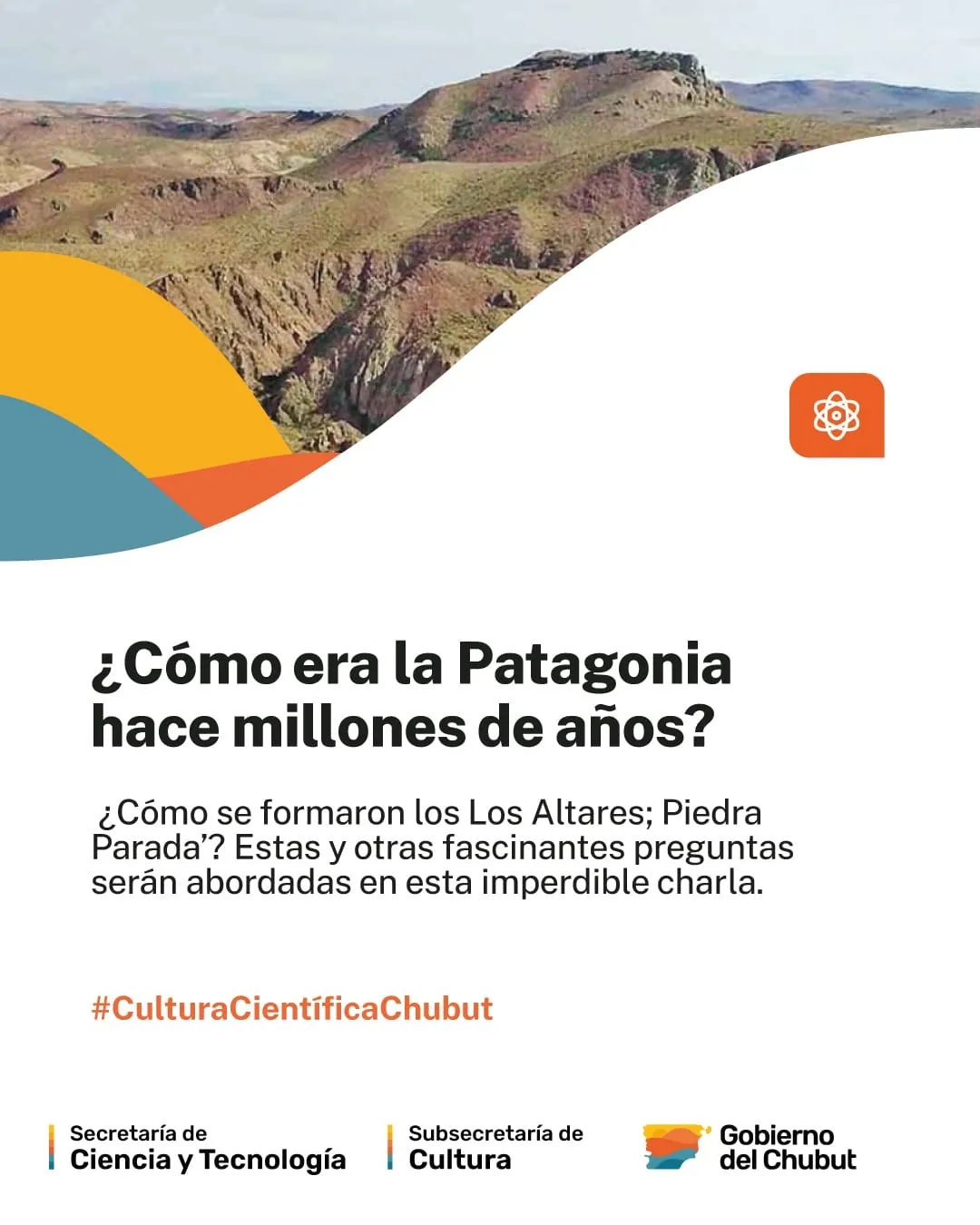 Valle de Gondwana, geología de la Patagonia, Ignacio Escapa, Chubut, Los Altares, Piedra Parada, paleontología, Patagotitan, Tyrannotitan, Centro Cultural Provincial, turismo en Chubut, Ruta Gondwana, evento en Rawson, ciencia y tecnología