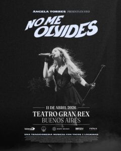 Ángela Torres, Gran Rex, recital Buenos Aires, entradas 2026, musica argentina, pop argentino, conciertos Argentina, Fénix Entertainment, No me olvides Tour, show en vivo, artistas argentinos, Rosario, Córdoba, Montevideo, agenda cultural